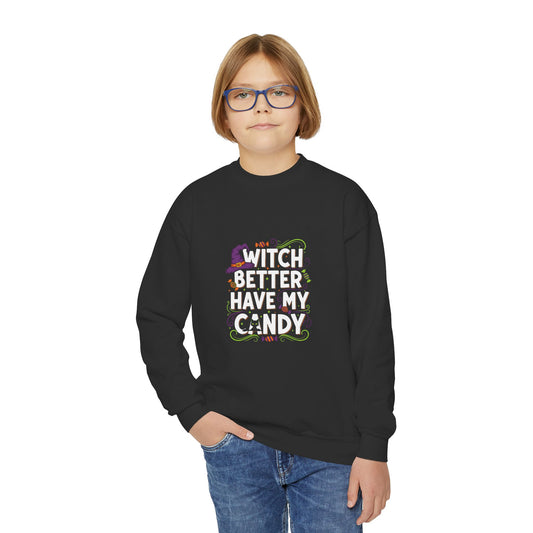 Kids Halloween Candy Sweatshirt - Witch Better Have My Candy Fall Hoodie for Girls & Boys
