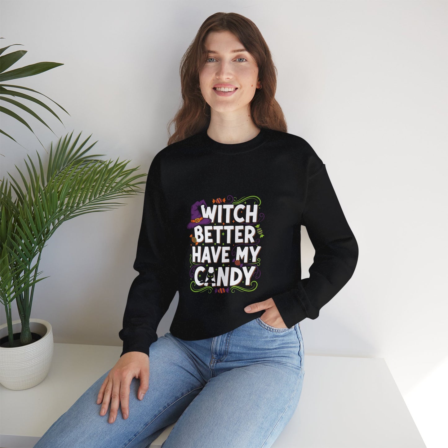 Witch Better Have My Candy Crewneck - Funny Unisex Halloween Sweatshirt Trick-or-Treat Ready