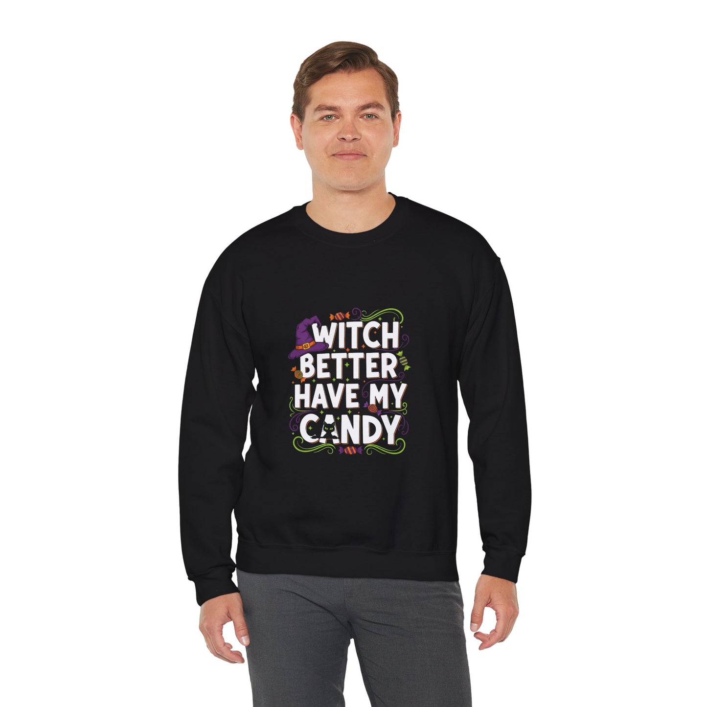 Witch Better Have My Candy Crewneck - Funny Unisex Halloween Sweatshirt Trick-or-Treat Ready