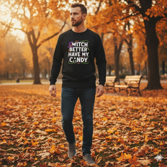 Witch Better Have My Candy Crewneck - Funny Unisex Halloween Sweatshirt Trick-or-Treat Ready